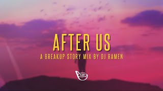 After Us: A Breakup Story Mix by DJ Ramen | Wong Fu Inspired Mix Series (Tumblr Vibes)