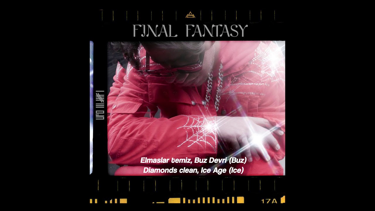 Ufo361-Final fantasy (Türkçe çeviri)