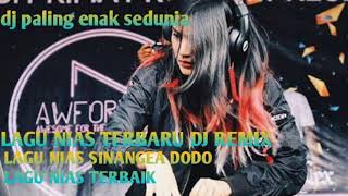 Lagu Nias Sinangea dodo Dj Remix paling enak di dengar