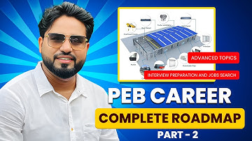 PEB Career Guide (Advanced Topics, Interview & Jobs) | Part 2 | Akash Pandey | Unique Civil