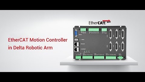 EtherCAT Motion Controller in Delta Robotic Arm