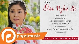 Album Đời Nghệ Sĩ - NSƯT Phượng Hằng