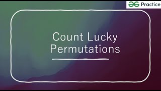 Count Lucky Permutations | GFG | Java