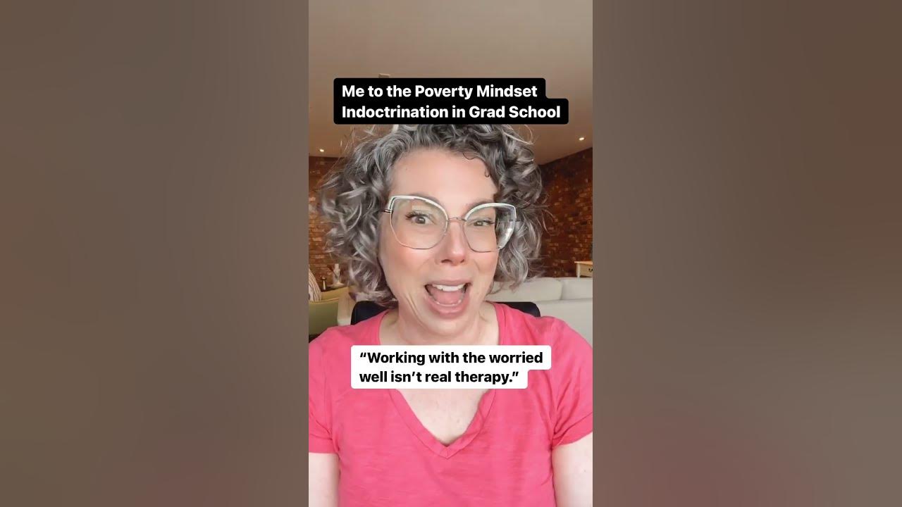 me-to-the-poverty-mindset-indoctrination-in-grad-school-youtube