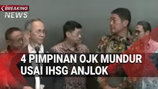 4 Pimpinan OJK Mundur usai IHSG Anjlok