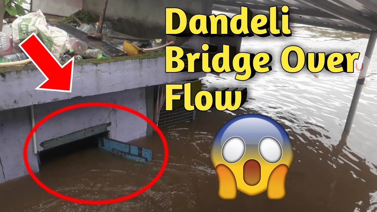 Dandeli Bailpar Kali bridge over flowed Water History in first time September 8 2019