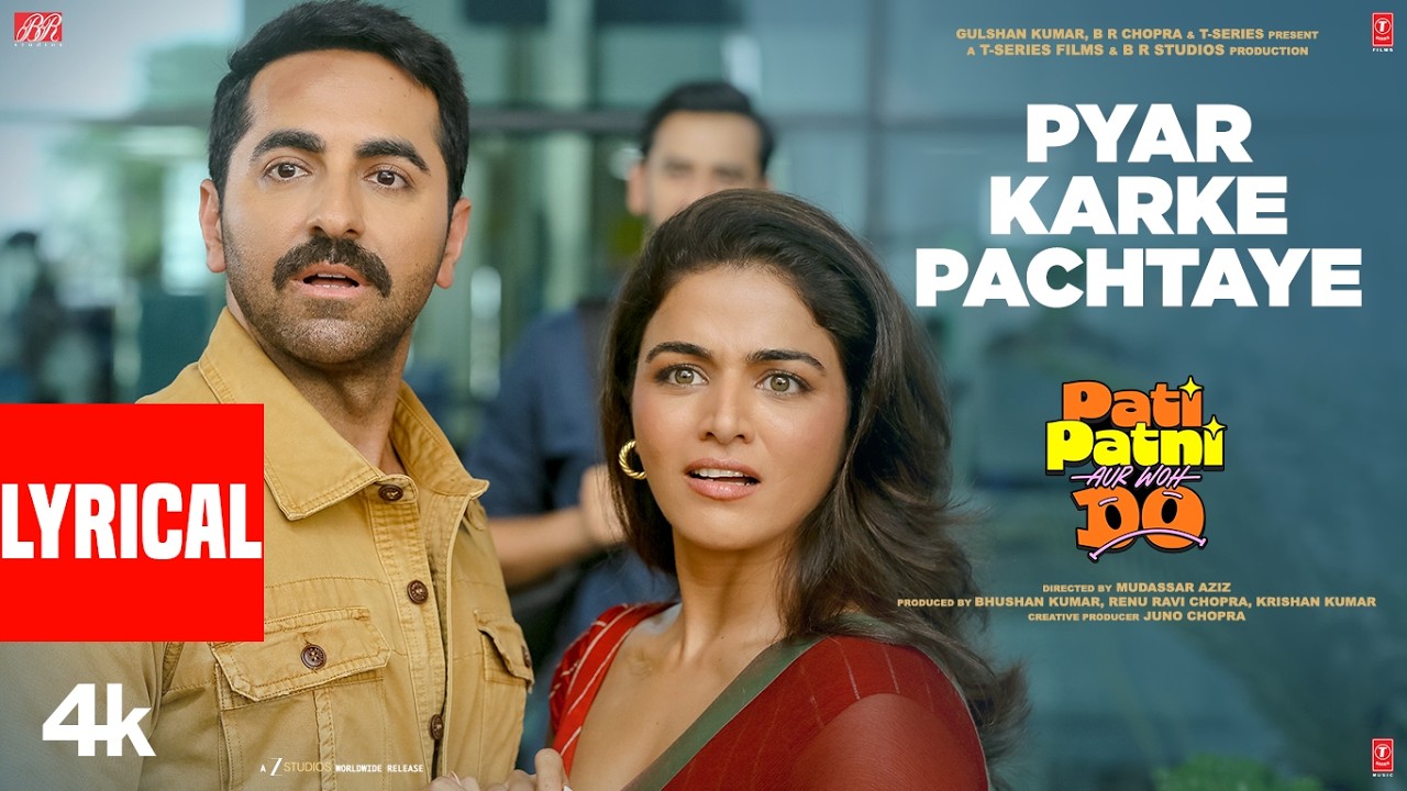 Pyar Karke Pachtaye (Lyrical) | Pati Patni Aur Woh Do | Ayushmann K | Pritam| Labh Janjua,Mayur Puri