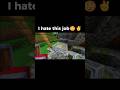 I hate this job🥀 #shorts #minecraft #gaming #viral