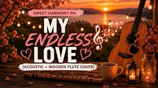 MY ENDLESS LOVE - SWEET HARMONY PH