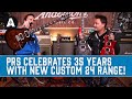 PRS Give The Custom 24 A Serious Upgrade! - NEW 35th Anniversary S2 Guitar Range!