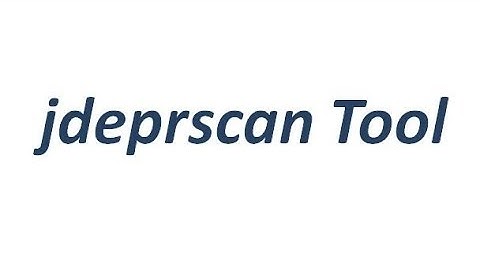 Jdeprscan Tool - To find depreciate elements in Jar/Class files