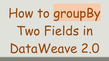 How to groupBy Two Fields in DataWeave 2.0