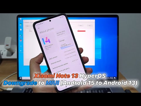 Hướng Dẫn Hạ Cấp Xiaomi Note 13 HyperOS Từ Android 15 Xuống Android 13
