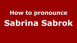 How do you say Sabrina Sabrok in Mexico (Mexican Spanish)? - PronounceNames.com