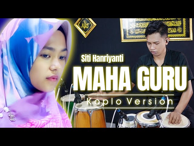 MAHA GURU VERSI KOPLO TERBARU || Lagu sedih Siti Hanriyanti class=