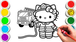 Hello Kitty Fireman and Fire Truck Drawing, Painting & Coloring For Kids and Toddlers_ Child Art
