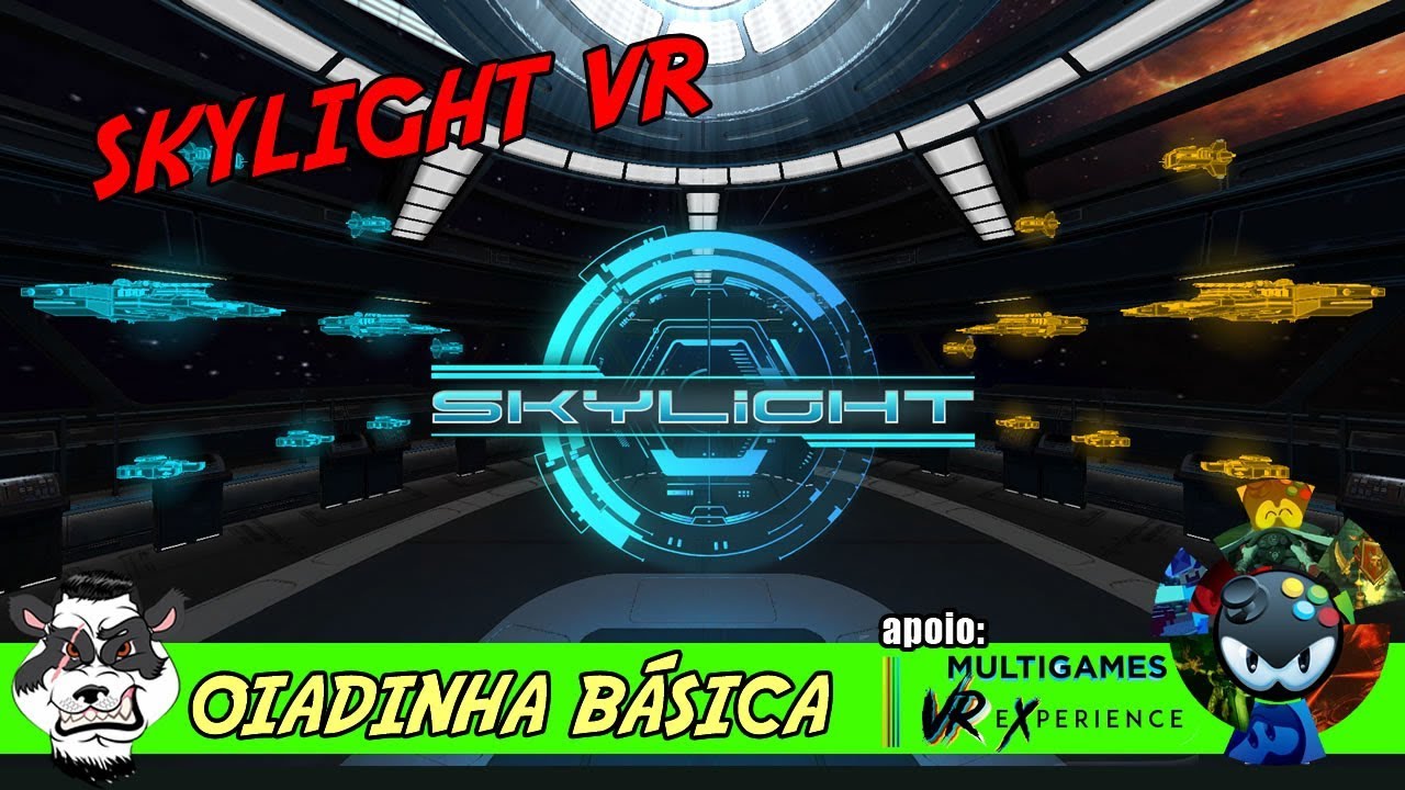🐼👓Oiadinha Básica: Skylight VR🐼👓