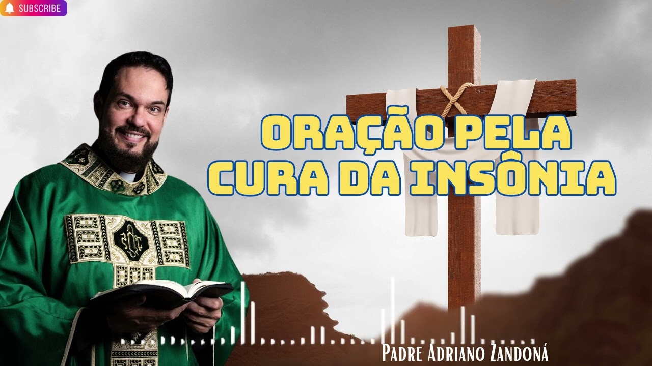 Oração pela cura da insônia   Padre Adriano Zandoná