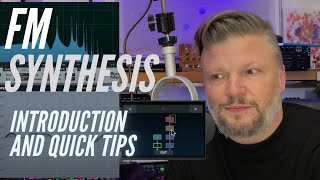 Simple introduction to FM synthesis and some quick tips