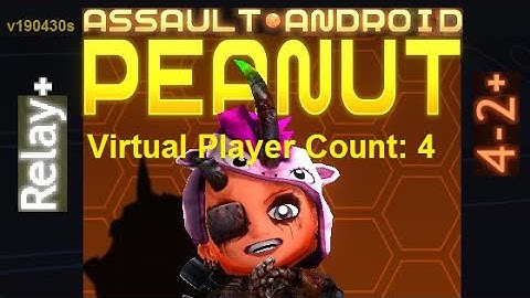 Assault Android Cactus: Peanut vs. (VPC4) Relay+ S+