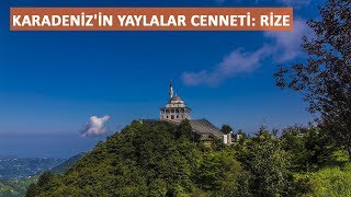 Karadenizin Yaylalar Cenneti: Rize