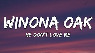 Winona Oak - He Don't Love Me (Lyrics)