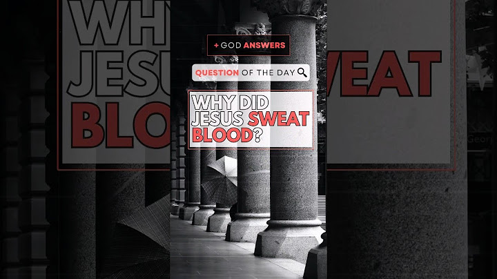 CJTV Podcast || Ep.269 | Why Jesus sweat Blood | Lk22 V45-46 | p11 ||