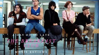 The Breakfast Club (1985) - A Day Late Review