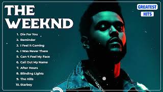 The Weeknd Greatest Hits - The Weeknd Songs Playlist 2024 - Best English Songs on Spotify 2024