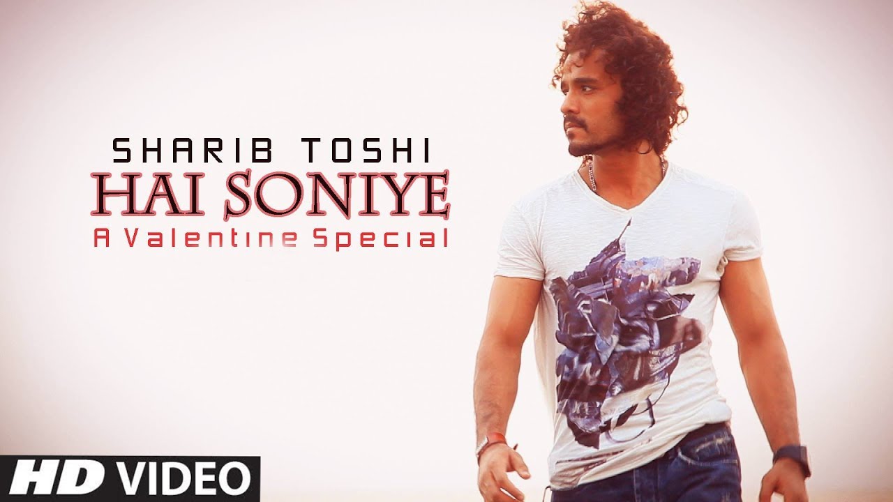 Hai Soniye  French Kiss II  Sharib  Toshi  Latest Romantic Songs  Hindi Songs