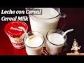 Leche con cereales   (Avena Polaca) // cereal milk