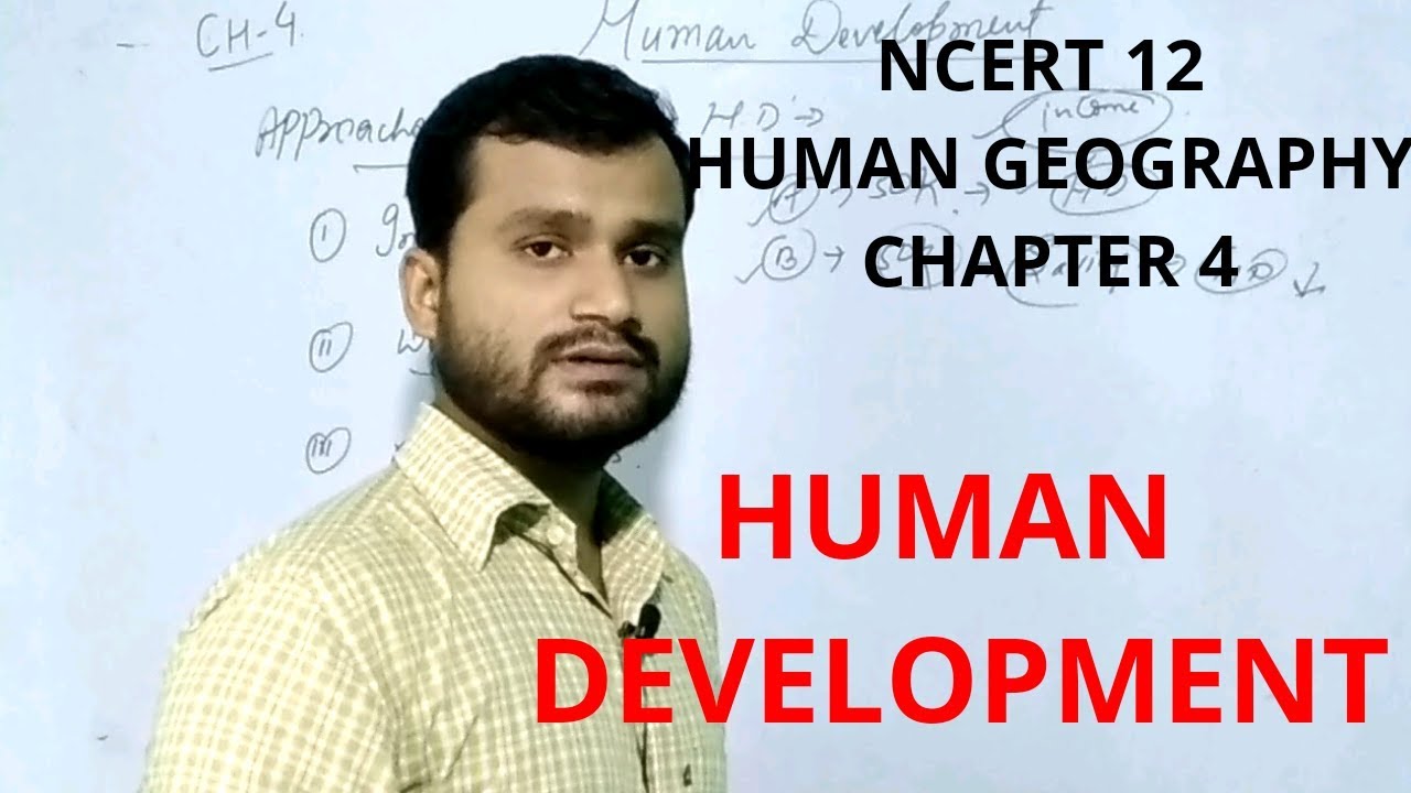 HUMAN DEVELOPMENT ! Ncert 12 geography chapter 4 - YouTube