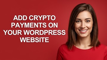 Add Crypto Payments On Your Wordpress Website - AshleyHowTo