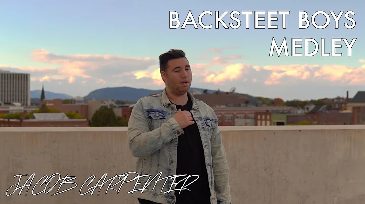 Backstreet Boys Medley - (Jacob Carpenter Cover)