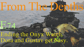 From The Depths 1.7 E74-Ending the Onyx Watch,Dora and Gustav get busy.LetsPlay,Playthrough,Linux