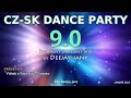 CZ - SK Dance Party 9.0 (by Deejay-jany) ( 2022 )