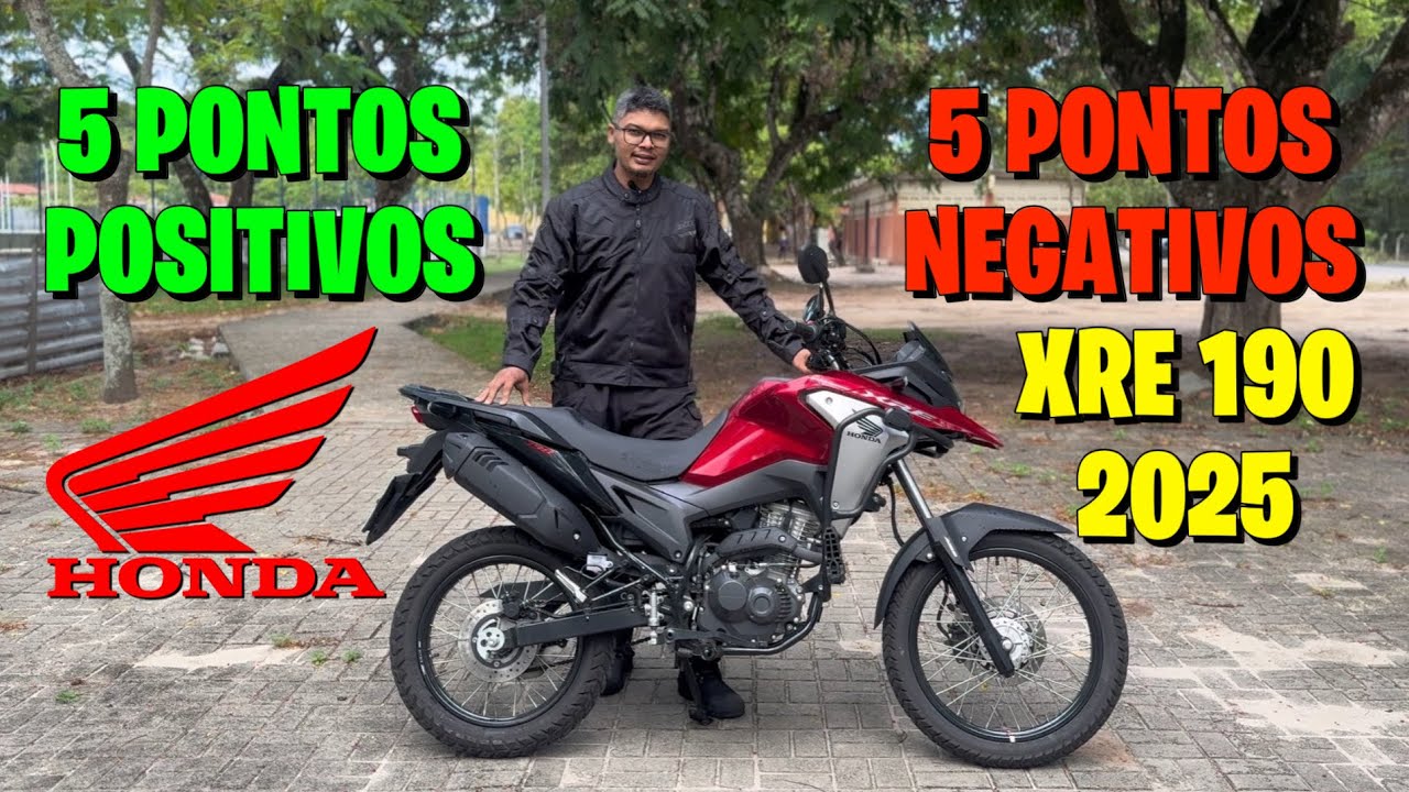 NOVA HONDA XRE 190 2025 PONTOS POSITIVOS E NEGATIVOS (OPINIÃO DE DONO)