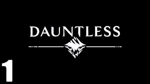 Dauntless Walkthrough Gameplay Part 1 [1080p PS4Pro] - No Commentary