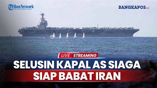 Iran Mulai Terkepung! Selusin Kapal Perang AS Siaga di Timur Tengah, Trump Tak Beri Ampun