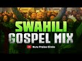 KISWAHILI GOSPEL MIX For 2026 VOL 2 By NURU PRAISE CIRCLE OFFICIAL ALBUM MIX