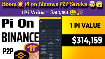 Breaking News 🎉 | Officially Pi On Binance P2P Service 🤯😱| 1 Pi Value = $314,159 🤑🎉 #bitcoin #crypto