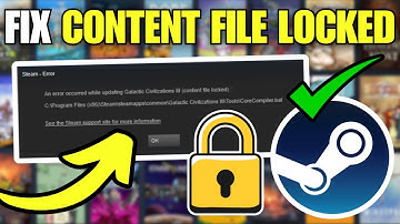 How To Fix Steam Content File Locked Error Message