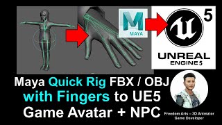 Maya Quick Rig FBX/OBJ with Finger to Unreal Engine 5 - Game Avatar + NPC