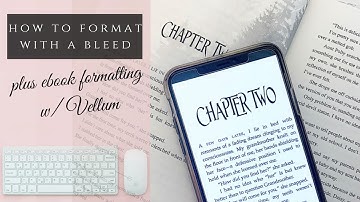 HOW TO FORMAT W/BLEED + EBOOK W/VELLUM