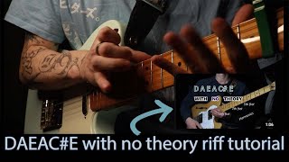 DAEAC#E with no theory riff tutorial
