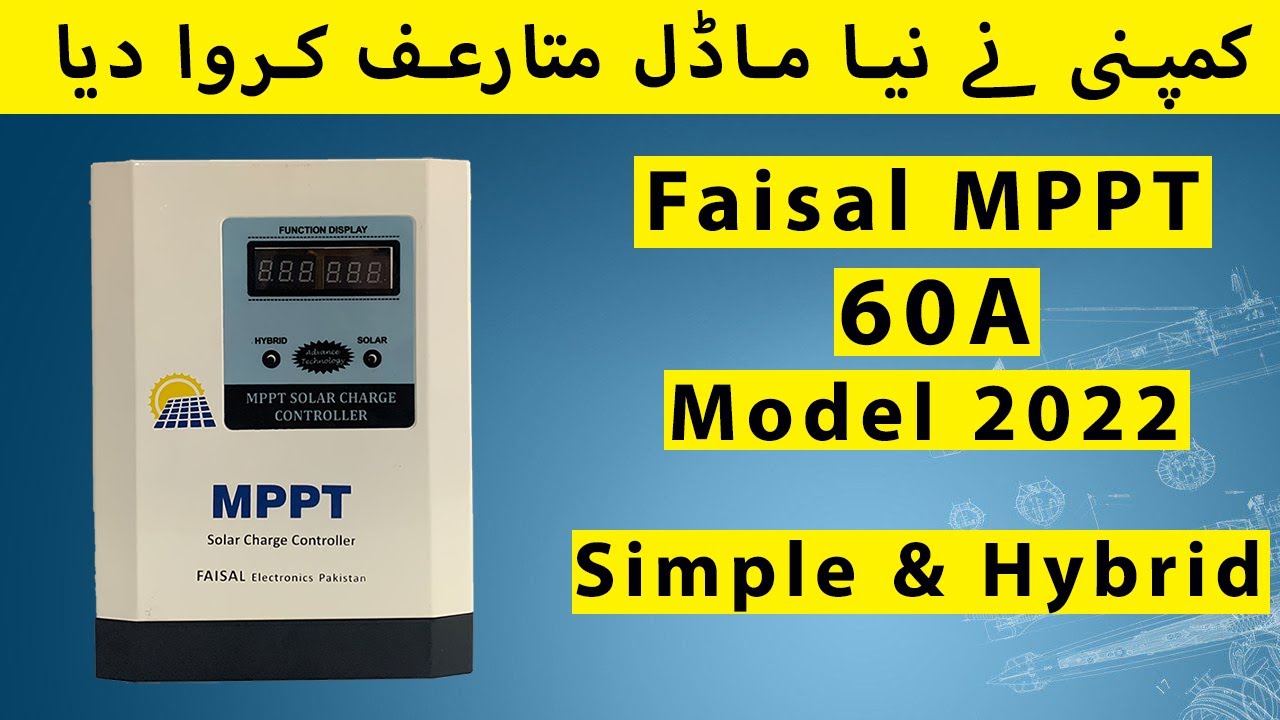 Faisal Mppt 60a 22 New Shape Simple And Hybrid Model First Look Of Faisal Mppt 22 Youtube