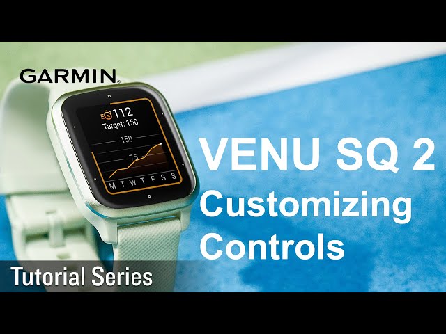 Tutorial – Venu Sq 2: Customizing Controls