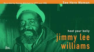 Jimmy Lee Williams - See Here Woman (Official Audio) @fat_possum