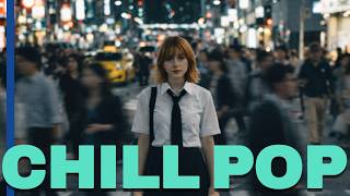 City After Hours: Chill Pop Playlist 🌙