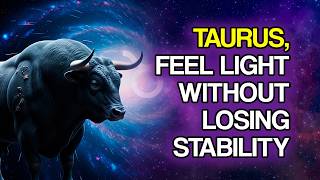There Are 8 Ways TAURUS Can Feel Lighter Without Losing Stability